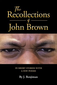The Recollections of John Brown - Benjiman, J.