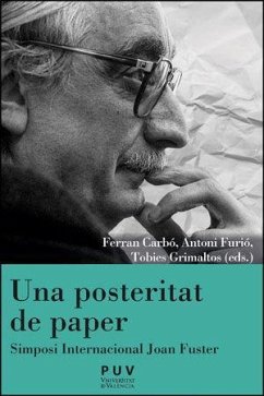Una posteritat de paper : Simposi Internacional Joan Fuster : 28 de febrer, 1 i 2 de març de 2022, València