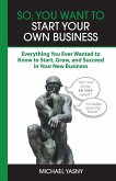 So, You Want to Start Your Own Business