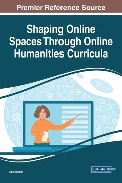 Shaping Online Spaces Through Online Humanities Curricula