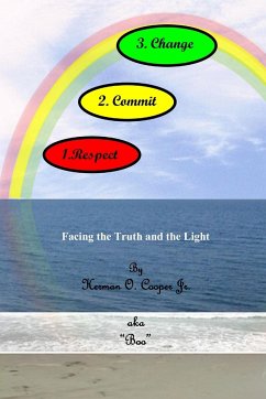 Respect-Commit-Change, Facing the truth and the light - Cooper Jr., Herman O.