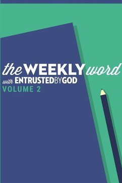 The Weekly Word, Volume 2 - Entrusted By God