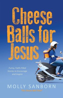 Cheese Balls for Jesus - Sanborn, Molly