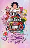 Leia, Rihanna & Trump : de cómo el feminismo ha transformado la cultura pop y de cómo el machismo reacciona con terror