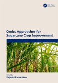 Omics Approaches for Sugarcane Crop Improvement (eBook, PDF)