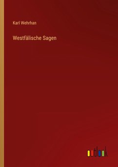 Westfälische Sagen - Wehrhan, Karl