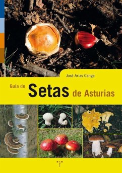 Guía de setas de Asturias - Arias Canga, José