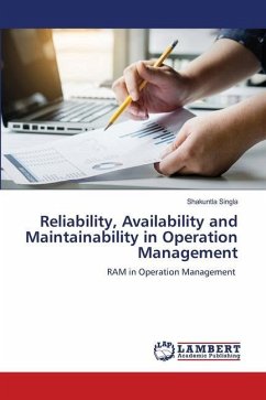 Reliability, Availability and Maintainability in Operation Management - Singla, Shakuntla