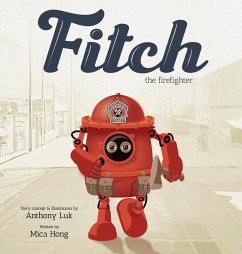 Fitch the Firefighter - Luk, Anthony; Hong, Mica
