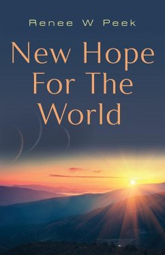 New Hope for The World - Peek, Renee W.