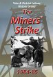 The Miners` Strike 1984-85 - Bild 1