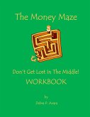 The Money Maze - Don't Get Lost In The Middle Workbook