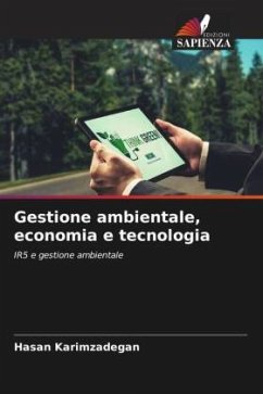 Gestione ambientale, economia e tecnologia - Karimzadegan, Hasan