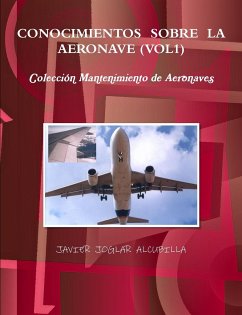 CONOCIMIENTOS SOBRE LA AERONAVE (VOL1) - Joglar Alcubilla, Javier