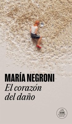 El corazon del daño - Negroni, Maria
