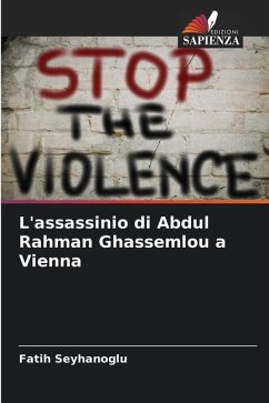 L'assassinio di Abdul Rahman Ghassemlou a Vienna - Seyhanoglu, Fatih