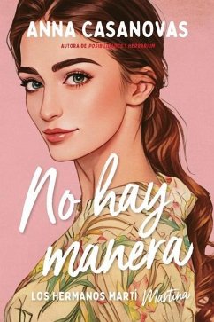 No Hay Manera (Hermanos Martí 5) - Casanovas, Anna