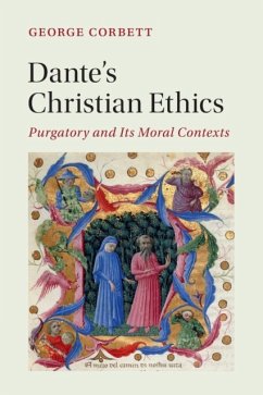 Dante's Christian Ethics - Corbett, George (University of St Andrews, Scotland)