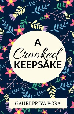 A Crooked Keepsake - Priya, Gauri