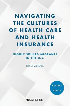 Navigating the Cultures of Health Care and Health Insurance - Zeldes, Nina