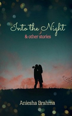 Into the Night & Other Stories - Brahma, Aniesha