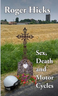 Sex, Death and Motorcycles - Hicks, Roger