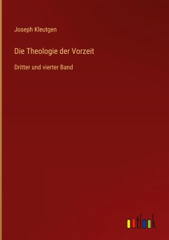 Die Theologie der Vorzeit