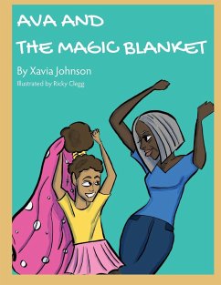 Ava and the Magic Blanket - Johnson, Xavia