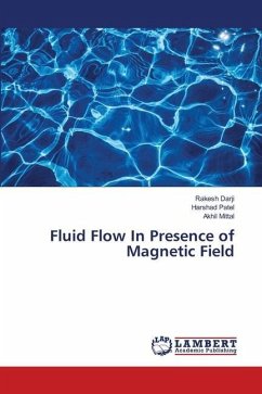 Fluid Flow In Presence of Magnetic Field