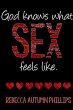 God Knows What Sex Feels Like - Bild 1