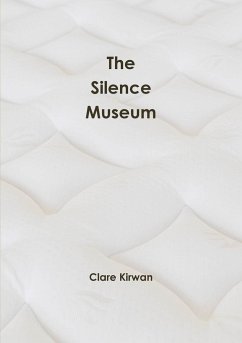 The Silence Museum - Kirwan, Clare