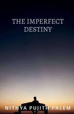 The Imperfect Destiny - Pujith, Nithya