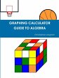 GRAPHING CALCULATOR GUIDE TO ALGEBRA - Bild 1