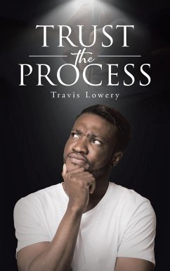 Trust the Process - Lowery, Travis