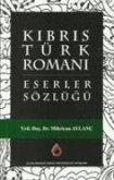 Kibris Türk Romani - Eserler Sözlügü