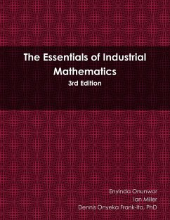 Essentials of Industrial Mathematics - Onunwor, Enyinda; Miller, Ian; Frank-Ito, Dennis Onyeka