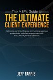 The MSP's Guide to the Ultimate Client Experience