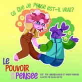 Ce que je pense, est-il vrai? (Le pouvoir de la pensée.) (eBook, ePUB)