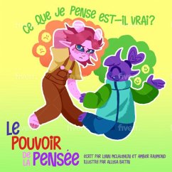Cover Ce que je pense, est-il vrai? (Le pouvoir de la pensée.) (eBook, ePUB)