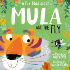 Mula and the Fly: A Fun Yoga Story - Hoffmeier, Lauren
