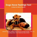 Dogs Have Feelings Too!