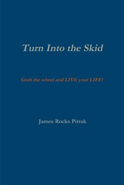 Turn Into The Skid - Pitrak, James Rocks