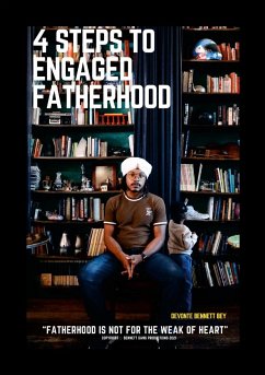 4 Steps to Engaged Fatherhood - Bey, Devonte