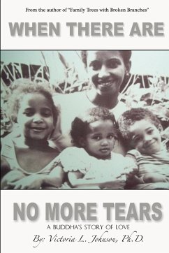 When There Are No More Tears - Johnson, Ph. D. Victoria