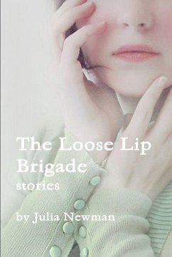 The Loose Lip Brigade - Newman, Julia