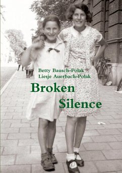 Broken Silence - Bausch-Polak, Betty; Auerbach-Polak, Liesje