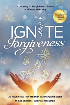 Ignite Forgiveness - Owen, Jb; Meehan, Tish; Swan, Maryann