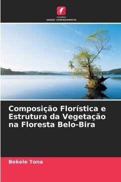 Composição Florística e Estrutura da Vegetação na Floresta Belo-Bira - Tona, Bekele