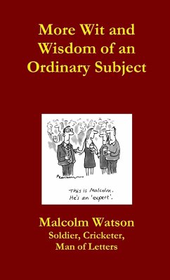 More Wit and Wisdom of an Ordinary Subject - Watson, Malcolm