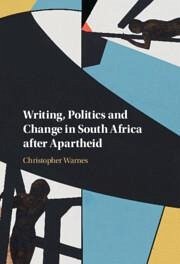 Writing, Politics and Change in South Africa After Apartheid - Warnes, Christopher